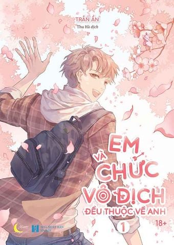 Em Và Chức Vô Địch Đều Thuộc Về Anh - Tập 1