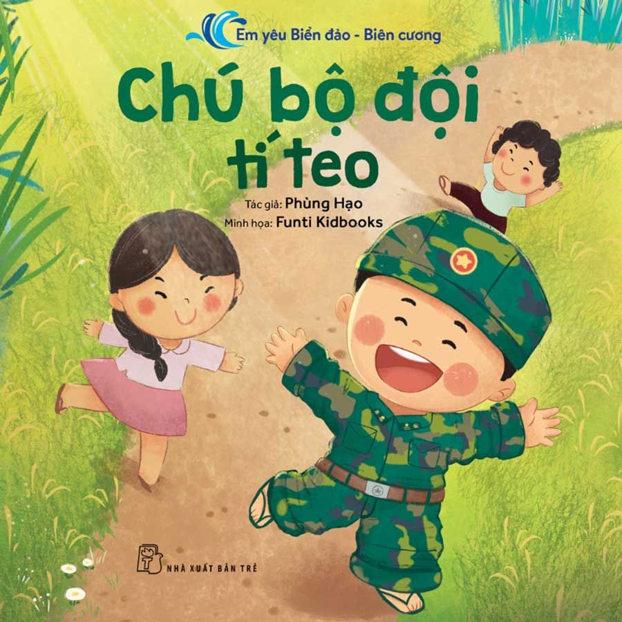 Em Yêu Biển Đảo Biên Cương - Chú Bộ Đội Tí Teo