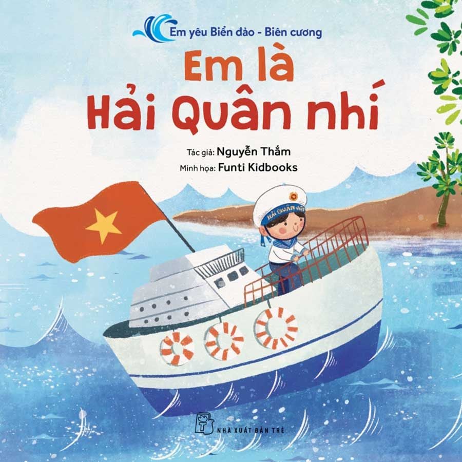 Em Yêu Biển Đảo Biên Cương - Em Là Hải Quân Nhí