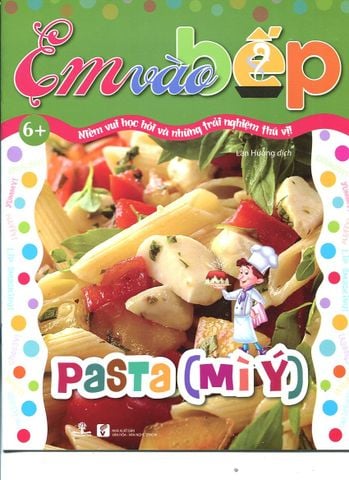 Em Vào Bếp - Pasta (Mì Ý)