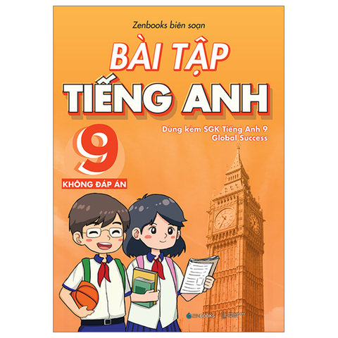 Bài Tập Tiếng Anh 9 (Không Đáp Án)(dùng Chung Bộ Sách Global Success)