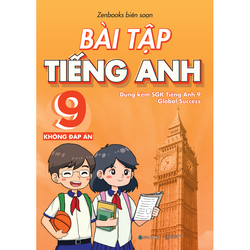 Bài Tập Tiếng Anh 9 (Không Đáp Án)(dùng Chung Bộ Sách Global Success)