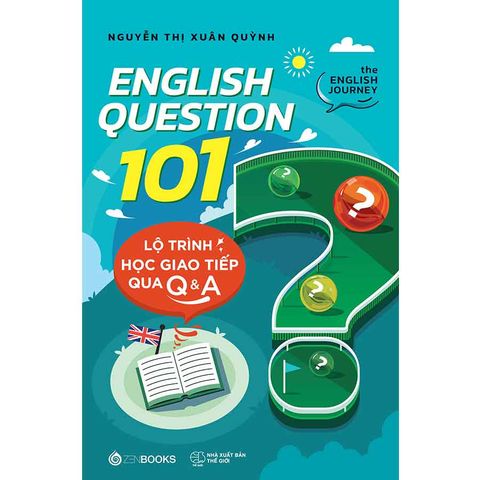 English Question 101: Lộ Trình Học Giao Tiếp Qua Q&A