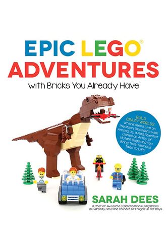 Epic LEGO: Adventures With Bricks You Already Have