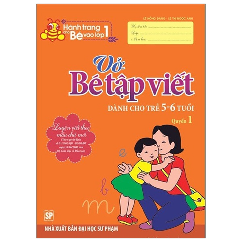Vở Bé Tập Viết- Dành Cho Trẻ 5-6 Tuổi Q1-Hành Trang Cho Bé Vào Lớp 1