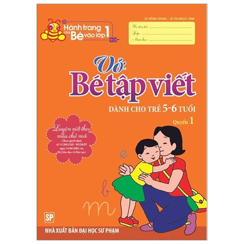 Vở Bé Tập Viết- Dành Cho Trẻ 5-6 Tuổi Q1-Hành Trang Cho Bé Vào Lớp 1