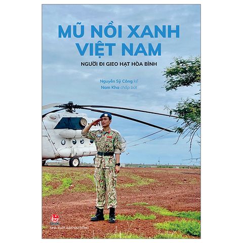MŨ NỒI XANH VIỆT NAM-NGƯỜI ĐI GIEO HẠT HÒA BÌNH