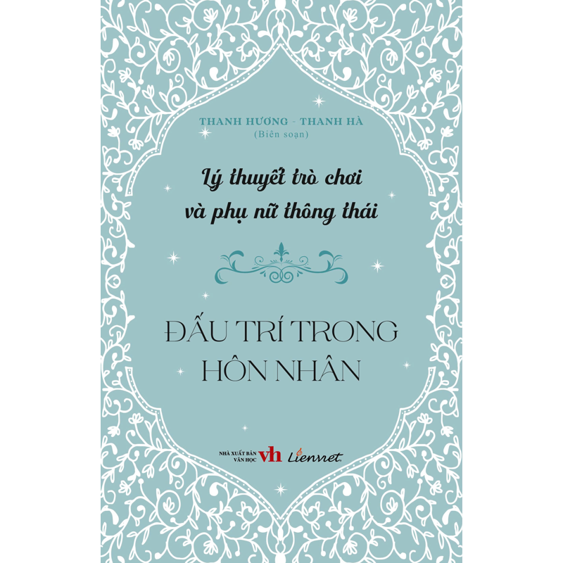 Lý Thuyết Trò Chơi Và Phụ Nữ Thông Thái - Đấu Trí Trong Hôn Nhân