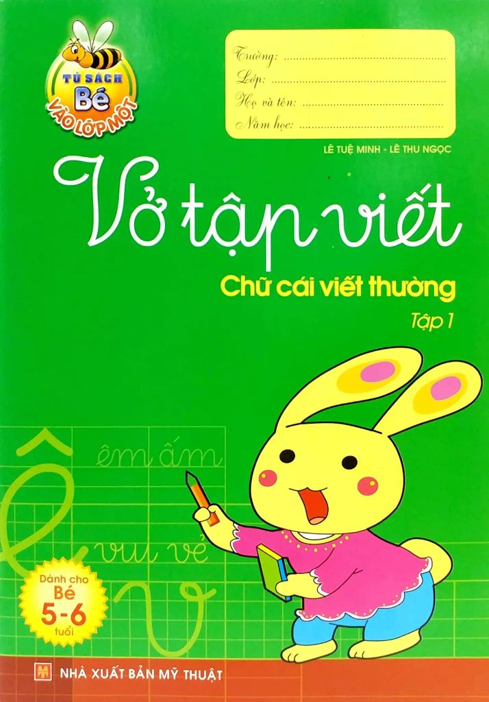 BÉ VÀO LỚP 1-VỞ TẬP VIẾT CHỮ CÁI CHỮ THƯỜNG T1