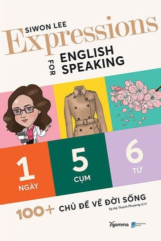 Expressions For English Speaking - 1 Ngày 5 Cụm 6 Từ: 100+ Chủ Đề Về Đời Sống
