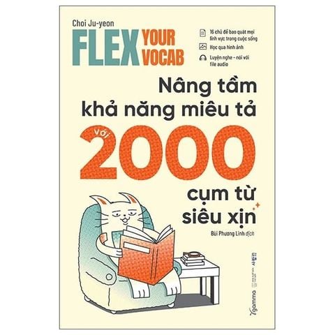 Flex Your Vocab - Nâng Tầm Khả Năng Miêu Tả Với 2000 Cụm Từ Siêu Xịn