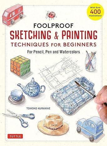Foolproof Sketching & Painting Techniques For Beginners
