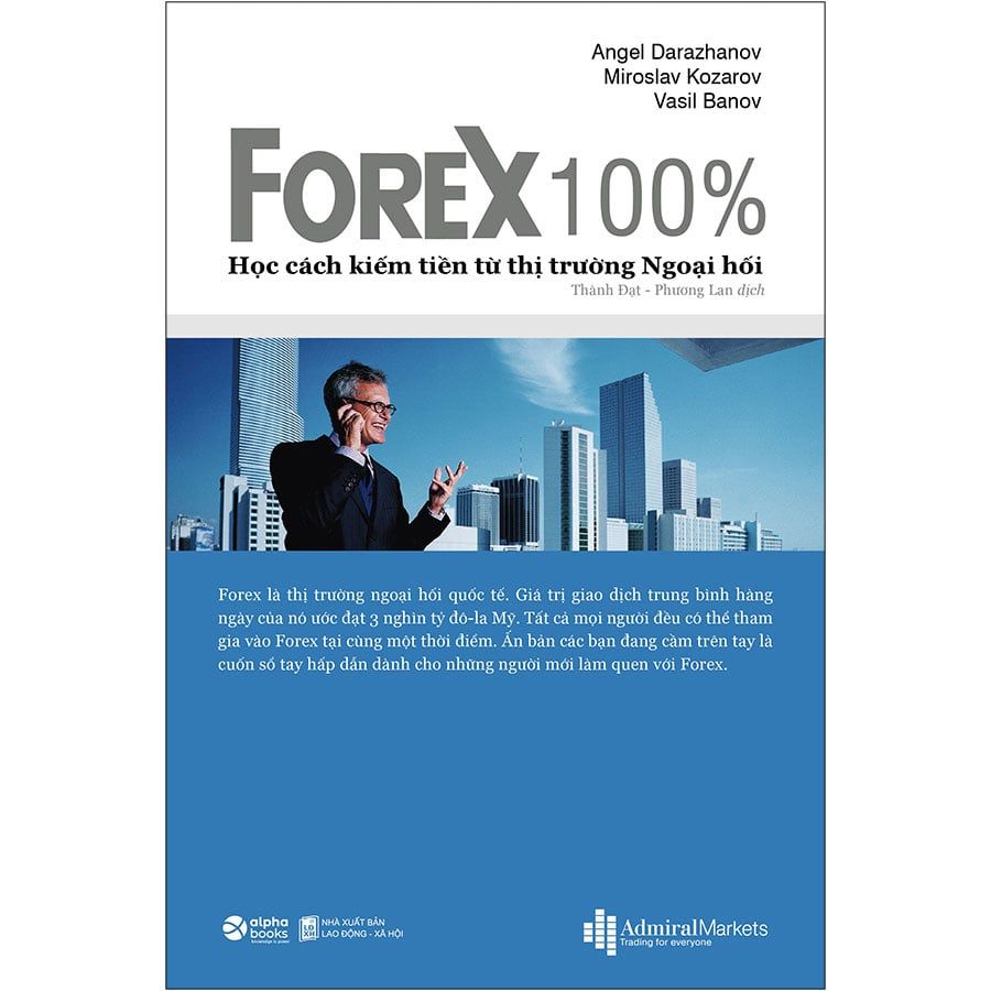 Forex 100% - Học Cách Kiếm Tiền Từ Thị Trường Ngoại Hối
