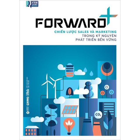 Forward+: Chiến Lược Sales Và Marketing Trong Kỷ Nguyên Phát Triển Bền Vững