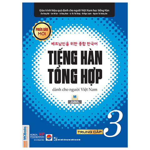 Tiếng Hàn Tổng Hợp Dành Cho Người Việt Nam Trung Cấp 3 - 1 Màu (Tái Bản 2025)