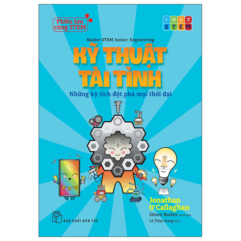 Phiêu Lưu Cùng Stem Kỹ Thuật Tài Tình – Những Kỳ Tích Đột Phá Mọi Thời...