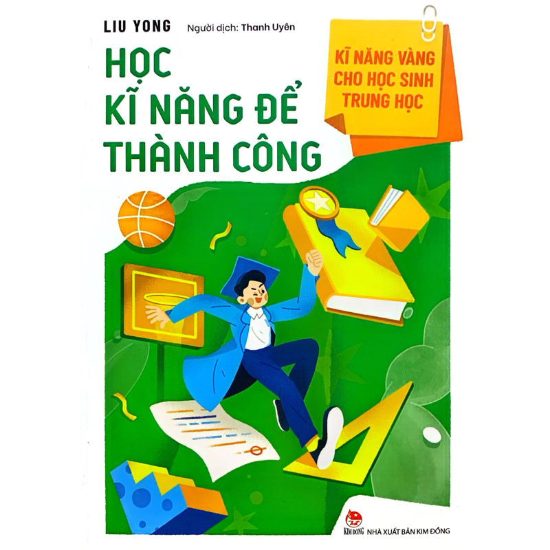Kĩ Năng Vàng Cho Học Sinh Trung Học - Học Kỹ Năng Để Thành Công