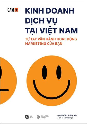 Kinh Doanh Dịch Vụ Tại Việt Nam - Tự Tay Vận Hành Hoạt Động Marketing Của Bạn