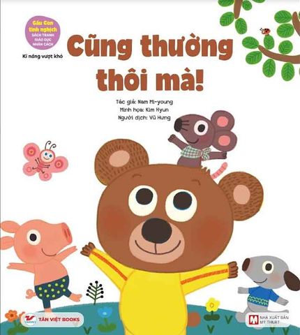 Gấu Con Tinh Nghịch - Cũng Thường Thôi Mà! - Kĩ Năng Vượt Khó