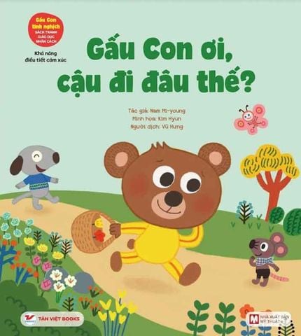 Gấu Con Tinh Nghịch - Gấu Con Ơi, Cậu Đi Đâu Thế? - Khả Năng Điều Tiết Cảm Xúc