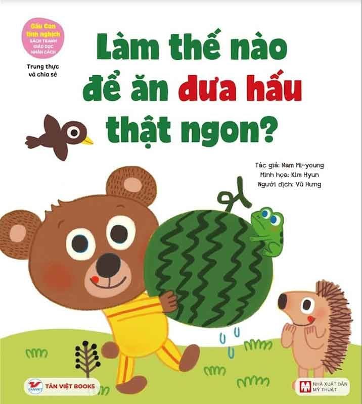 Gấu Con Tinh Nghịch - Làm Thế Nào Để Ăn Dưa Hấu Thật Ngon? - Trung Thực Và Chia Sẻ