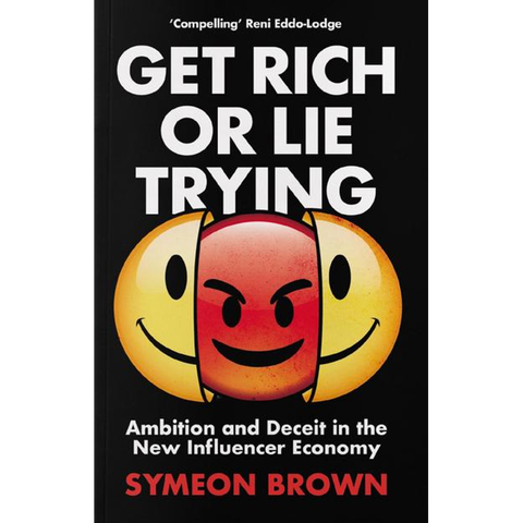 Get Rich or Lie Trying