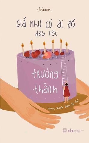 Giá Như Có Ai Đó Dạy Tôi Trưởng Thành