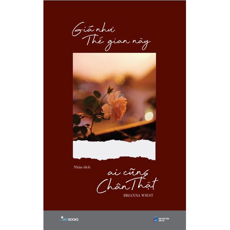 Giá Như Thế Gian Này Ai Cũng Chân Thật