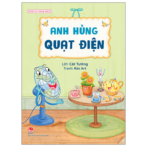 Giá Trị Riêng Biệt - Anh Hùng Quạt Điện