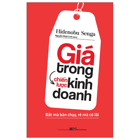 Giá Trong Chiến Lược Kinh Doanh - Đắt Mà Bán Chạy, Rẻ Mà Có Lãi
