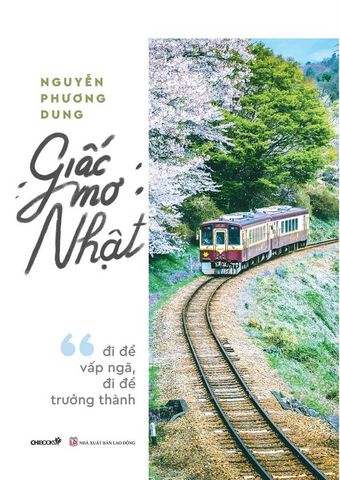 Giấc Mơ Nhật: Đi Để Vấp Ngã, Đi Để Trưởng Thành