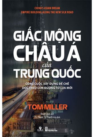 Giấc Mộng Châu Á Của Trung Quốc (Giải Sách Hay 2018 - Kinh Tế)