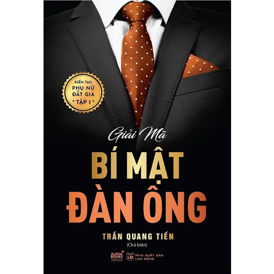 Kiến Tạo Phụ Nữ Đắt Giá - Tập 1: Giải Mã Bí Mật Đàn Ông