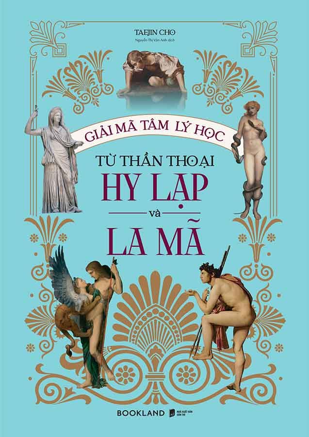 Giải Mã Tâm Lý Học Từ Thần Thoại Hy Lạp Và La Mã