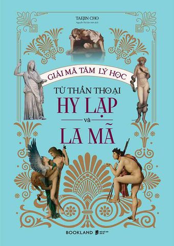 Giải Mã Tâm Lý Học Từ Thần Thoại Hy Lạp Và La Mã