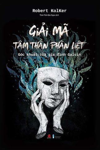 Giải Mã Tâm Thần Phân Liệt - Góc Khuất Của Gia Đình Galvin