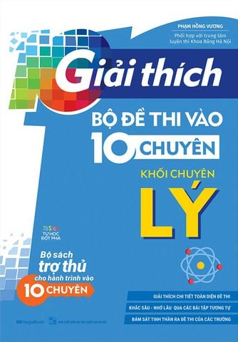 Giải Thích Bộ Đề Thi Vào Lớp 10 Chuyên - Khối Chuyên Lý