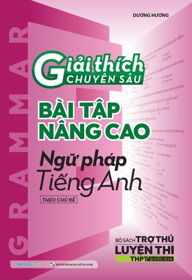 Giải Thích Chuyên Sâu - Bài Tập Nâng Cao Ngữ Pháp Tiếng Anh Theo Chủ Đề