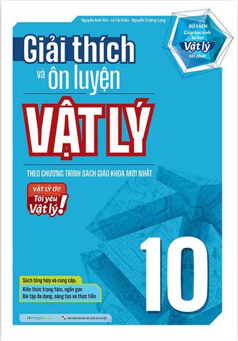 Giải Thích Và Ôn Luyện Vật Lý Lớp 10