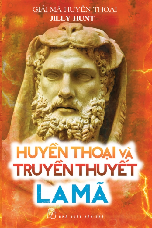 Giải Mã Huyền Thoại - Huyền Thoại Và Truyền Thuyết La Mã