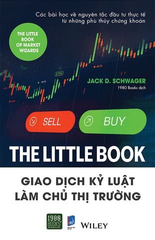 The Little Book: Giao Dịch Kỷ Luật, Làm Chủ Thị Trường