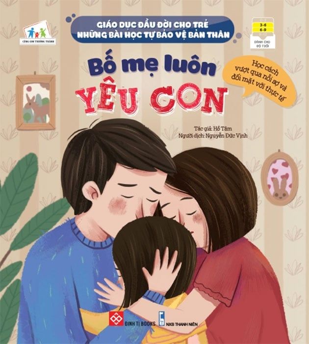 Giáo Dục Đầu Đời Cho Trẻ - Những Bài Học Tự Bảo Vệ Bản Thân – Bố Mẹ Luôn Yêu Con