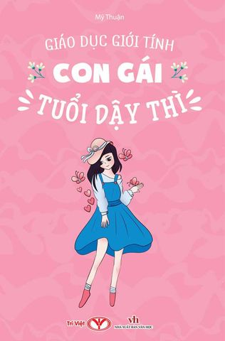 Giáo Dục Giới Tính - Con Gái Tuổi Dậy Thì