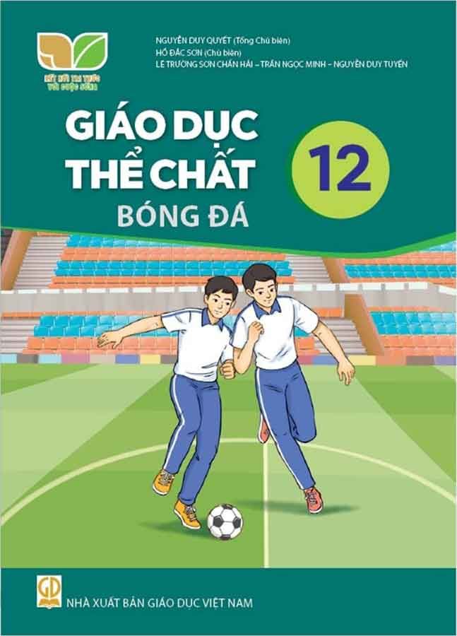 Sách Giáo Khoa Giáo Dục Thể Chất Lớp 12 - Bóng Đá - Bộ Kết Nối Tri Thức Với Cuộc Sống