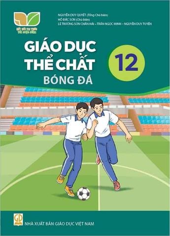 Sách Giáo Khoa Giáo Dục Thể Chất Lớp 12 - Bóng Đá - Bộ Kết Nối Tri Thức Với Cuộc Sống