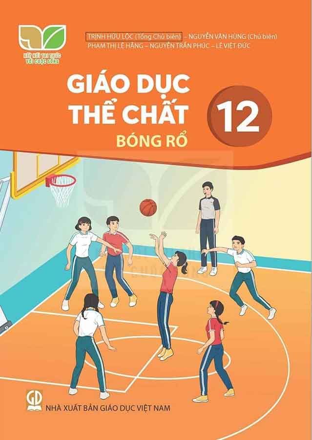Sách Giáo Khoa Giáo Dục Thể Chất Lớp 12 - Bóng Rổ - Bộ Kết Nối Tri Thức Với Cuộc Sống