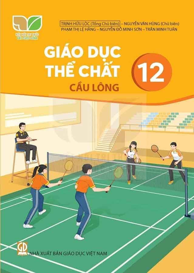 Sách Giáo Khoa Giáo Dục Thể Chất Lớp 12 - Cầu Lông - Bộ Kết Nối Tri Thức Với Cuộc Sống