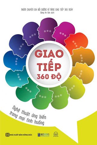 Giao Tiếp 360 Độ - Nghệ Thuật Ứng Biến Trong Mọi Tình Huống