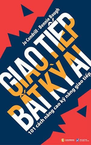 Giao Tiếp Bất Kỳ Ai - 101 Cách Nâng Cao Kỹ Năng Giao Tiếp