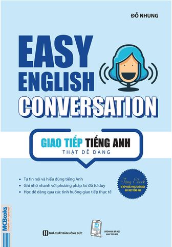 Easy English Conversation - Giao Tiếp Tiếng Anh Thật Dễ Dàng
